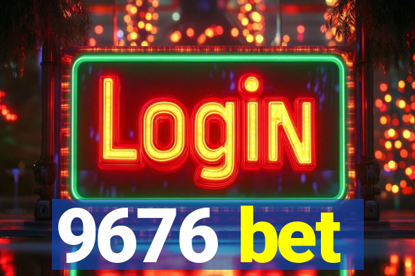 9676 bet